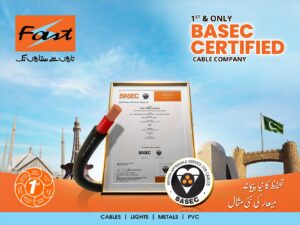 FAST Cables BASEC certification milestone in Pakistan’s manufacturing sector