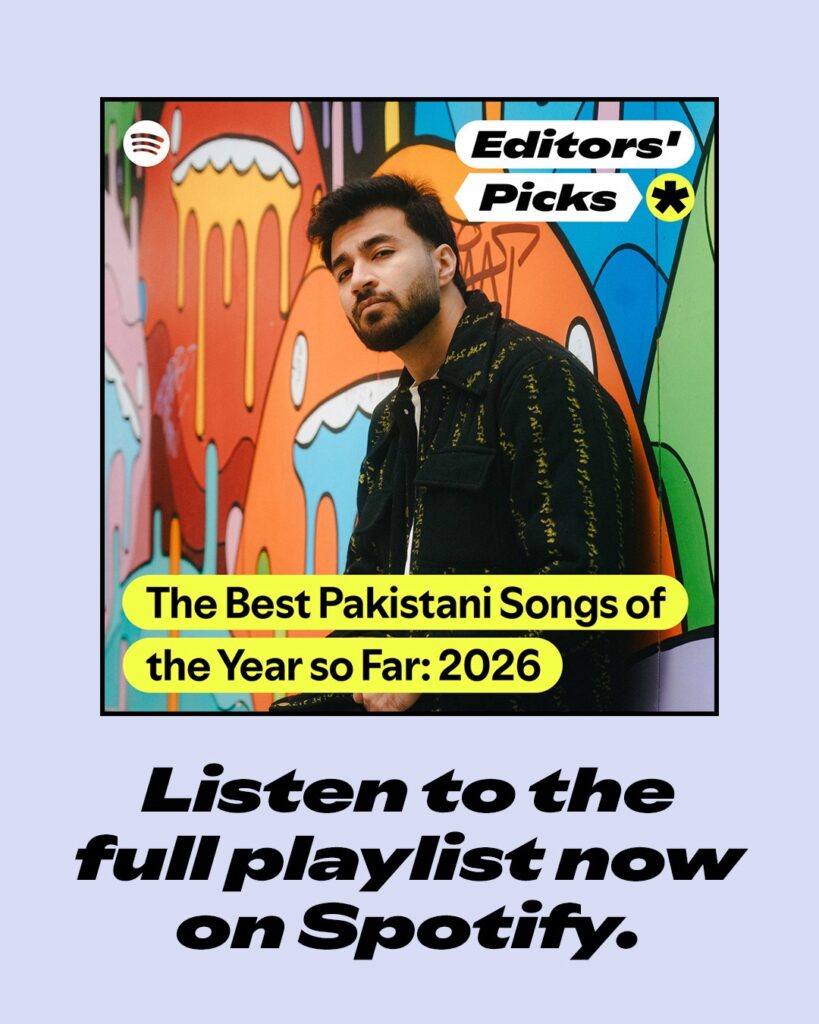 Spotify’s editorial team selects the best Pakistani songs of 2026 so far
